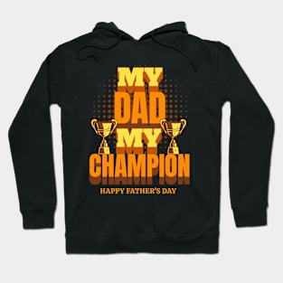 My Dad My Champion Hoodie